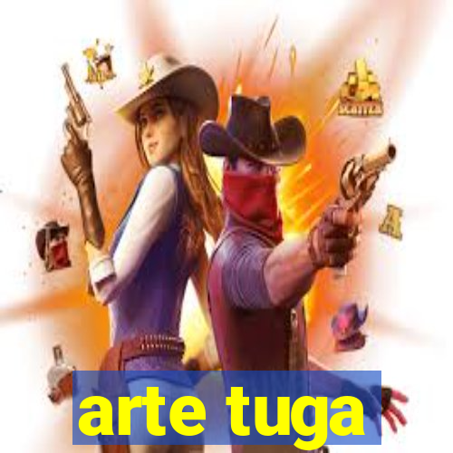 arte tuga